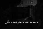 Je vous pris de sortir