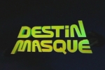 Destin masqué 1